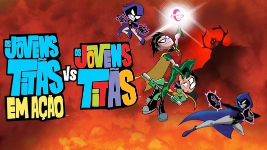 Teen Titans Go! vs. Teen Titans