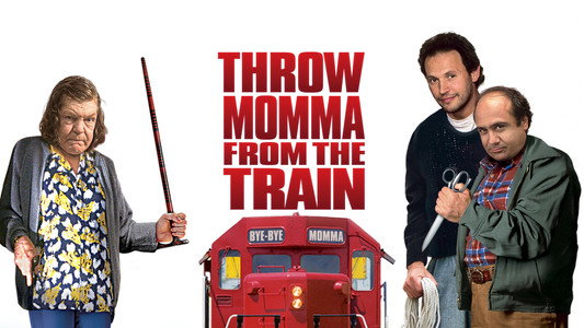 Throw Momma from the Train