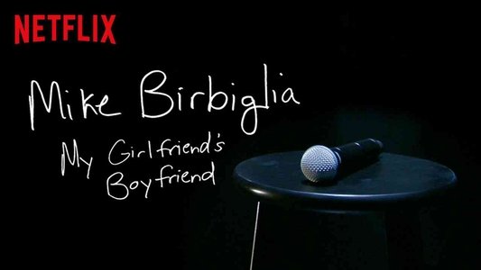 Mike Birbiglia: My Girlfriend's Boyfriend
