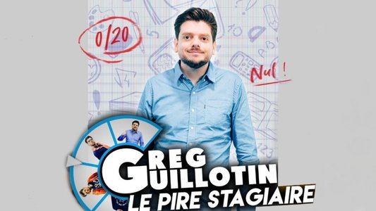 Greg Guillotin : Le pire stagiaire