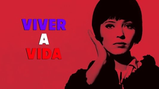 Vivre sa vie: film en douze tableaux
