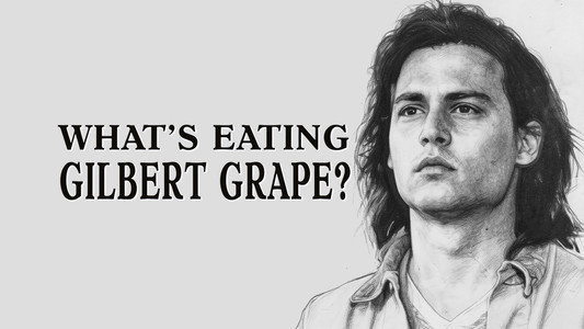 What's Eating Gilbert Grape