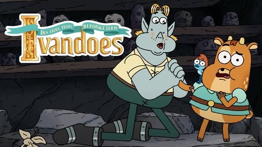 The Heroic Quest of the Valiant Prince Ivandoe