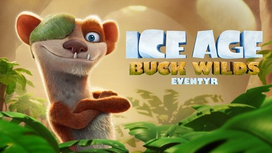 The Ice Age Adventures of Buck Wild