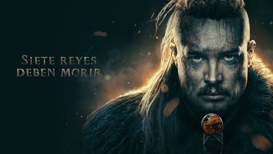 The Last Kingdom: Seven Kings Must Die