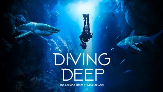 Diving Deep: The Life and Times of Mike deGruy
