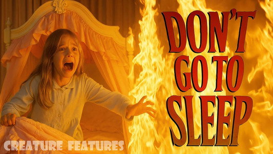 Don't Go to Sleep