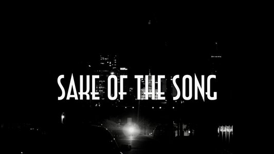Sake Of The Song