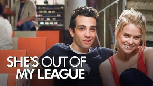 She's Out of My League