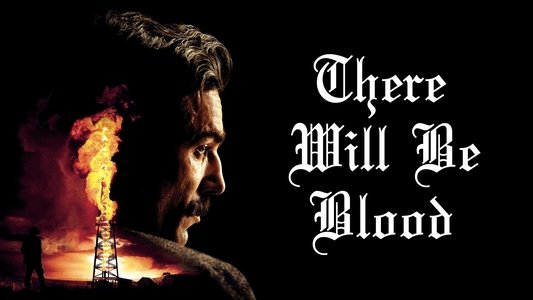 There Will Be Blood