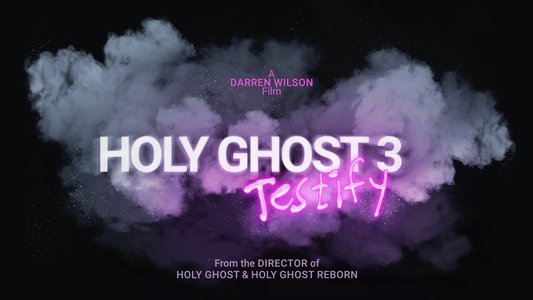 Holy Ghost 3: Testify