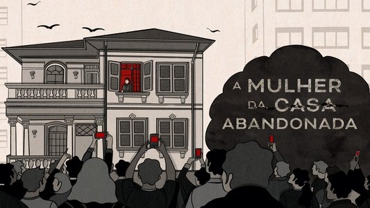 A Mulher da Casa Abandonada