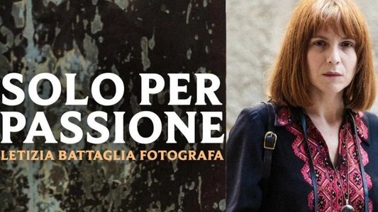 Solo per passione - Letizia Battaglia fotografa