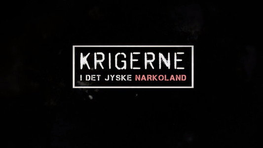 Krigerne i det jyske narkoland