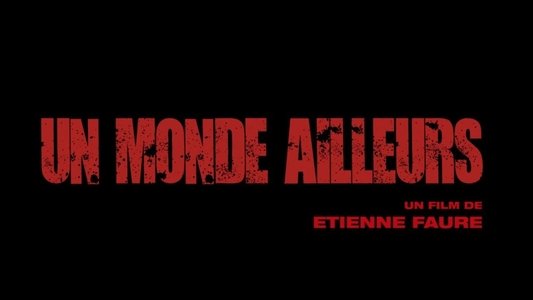 Un monde ailleurs