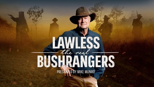 Lawless: The Real Bushrangers
