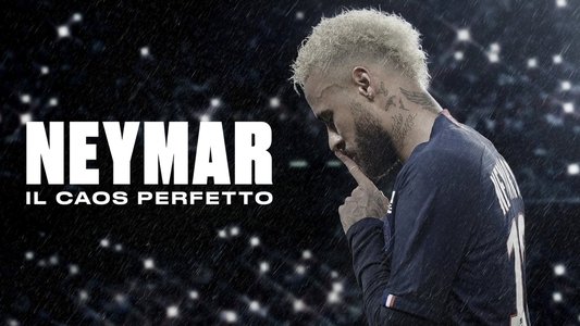 Neymar: O Caos Perfeito