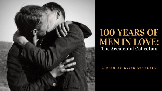 100 Years of Men in Love: The Accidental Collection