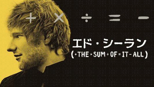 Ed Sheeran: The Sum of It All