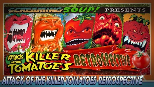 Screaming Soup Presents: Attack of the Killer Tomatoes Retrospective