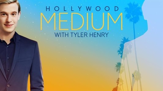 Hollywood Medium with Tyler Henry