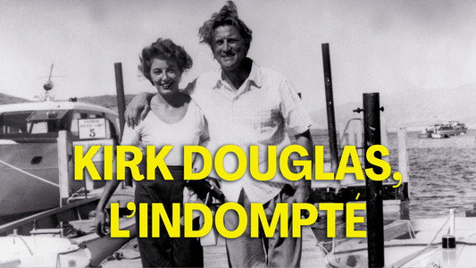 Kirk Douglas, l'indompté