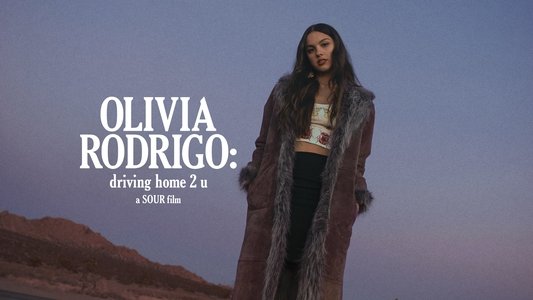 OLIVIA RODRIGO: driving home 2 u (a SOUR film)