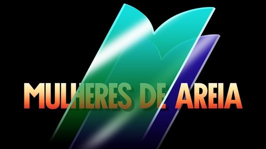 Mulheres de Areia