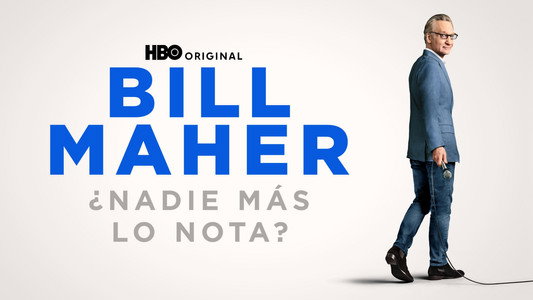 Bill Maher: Is Anyone Else Seeing This?