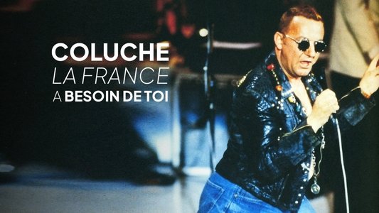 Coluche, la France a besoin de toi
