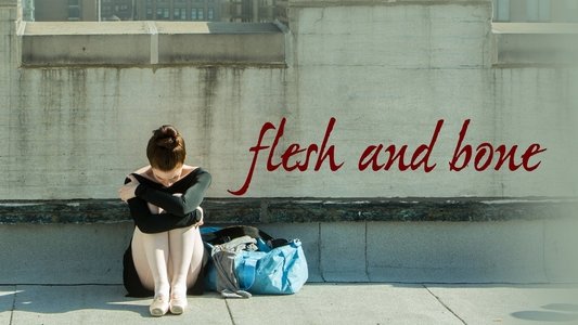 Flesh and Bone