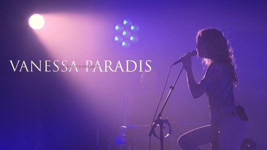 Vanessa Paradis - Une nuit à Versailles