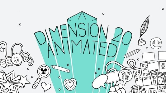 Dimension 20 Animated
