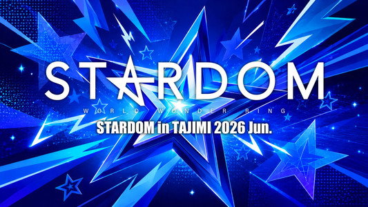 STARDOM in TAJIMI 2026 Jun.