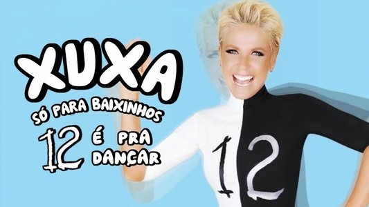 Xuxa Só Para Baixinhos 12: É Pra Dançar