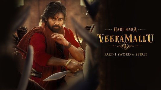 హరి హర వీర మల్లు: భాగం 1 – Sword vs Spirit