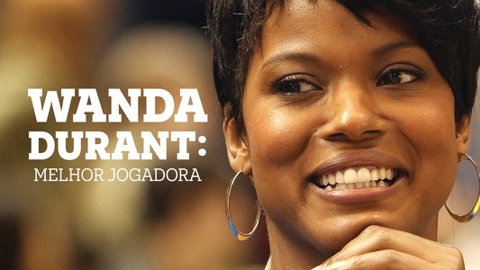 The Real MVP: The Wanda Durant Story