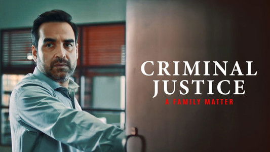 Criminal Justice - A Family Matter