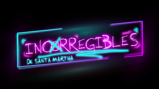 Incorregibles de santa Martha