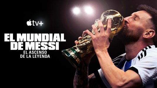 Messi's World Cup: The Rise of a Legend