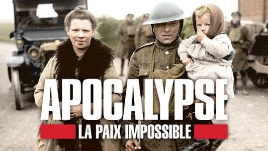 Apocalypse - La Paix impossible (1918-1926)