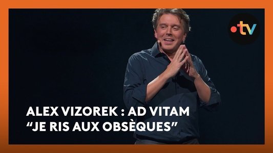 Alex Vizorek : Ad vitam