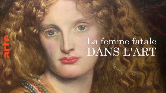 Die Femme fatale in der Kunst – Ein Mythos und seine Demontage