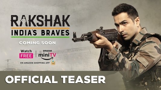 Rakshak - India's Braves