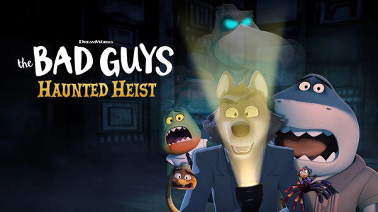 The Bad Guys: Haunted Heist
