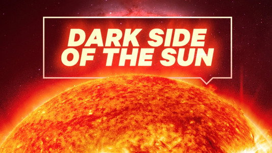 The Dark Side of The Sun