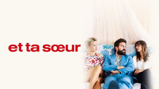 Et ta sœur