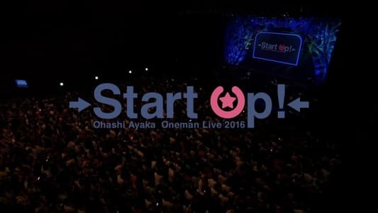 大橋彩香 1stワンマンライブ Start Up!