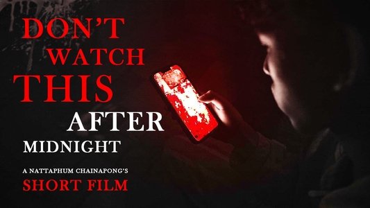 Don't Watch This, After Midnight.