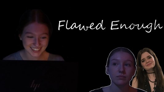 Flawed Enough